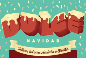 dulce navidad talleres de cocina navideña en Familia